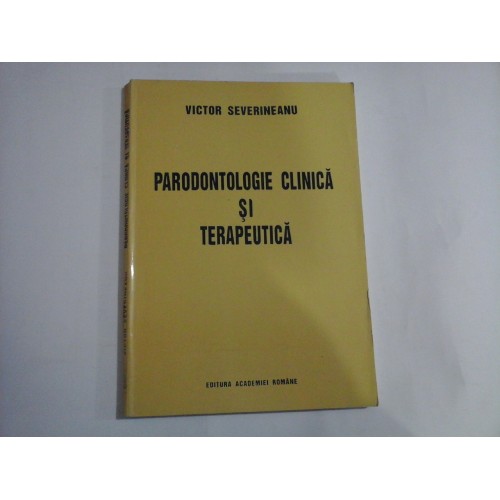 PARODONTOLOGIE CLINICA SI TERAPEUTICA - Victor SEVERINEANU PARODONTOLOGIE CLINICA SI TERAPEUTICA - Victor SEVERINEANU